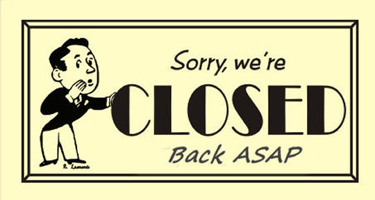 Closed for the Duration Closed